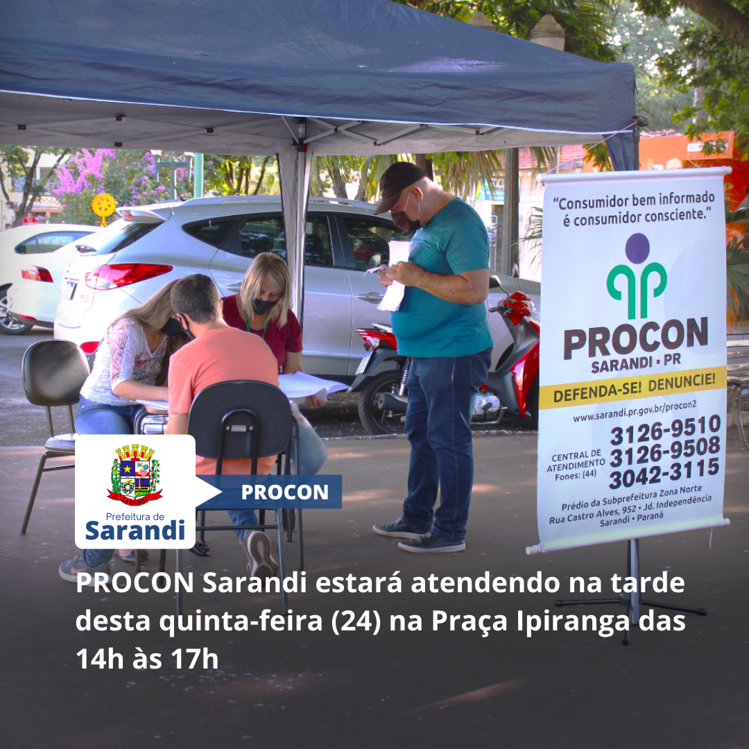 PROCON Sarandi estará atendendo na tarde desta quinta-feira (24) na Praça Ipiranga das 14h às 17h